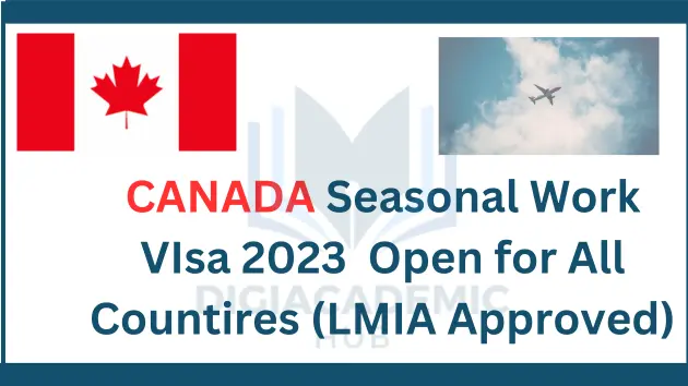 Canada Seasonal Work Visa Process 2023 Open for All Countries